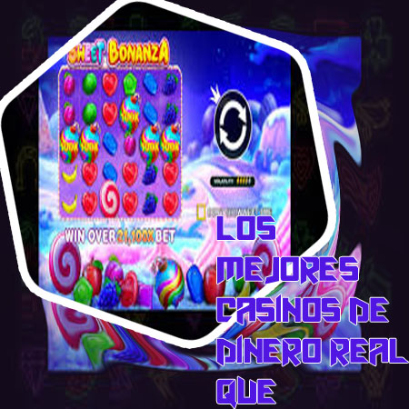 Jugar sweet bonanza por dinero real